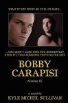 Bobby Carapisi, Volume 2 - Kyle Michel Sullivan