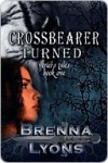 Crossbearer Turned - Brenna Lyons