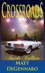 Crossroads: Inside Callisto - Matthew M. DeGennaro