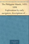 The Philippine Islands, 1493-1898 Explorations by early navigators, descriptions of the islands and their peoples, their history and records of the catholic ... of the nineteenth century, Volume XXVI, 1636 - Emma Helen Blair, James Alexander Robertson