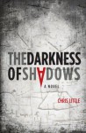 The Darkness of Shadows - Chris Little