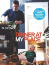 Tyler Florence: Dinner at My Place - Tyler Florence