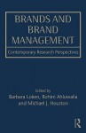 Brands And Brand Management: Contemporary Research Perspectives (Marketing And Consumer Psychology Series) - Barbara Loken, Michael J. Houston, Rohini Ahluwalia