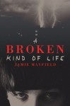 A Broken Kind of Life - Jamie Mayfield, Cody Kennedy