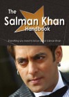 The Salman Khan Handbook - Everything You Need to Know about Salman Khan - Emily Smith