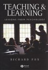 Teaching and Learning: Lessons from Psychology - Richard Fox