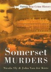 Somerset Murders - John Van der Kiste, Nicola Sly