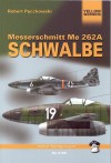 Messerschmitt Me 262 A Schwalbe - Robert Pęczkowski, Artur Juszczak