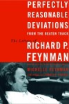 Perfectly Reasonable Deviations From the Beaten Track - Richard P. Feynman