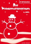 Das Weihnachtsliederbuch - für Es-Instrumente: Das Weihnachstliederbuch mit 94 beliebten Weihnachtsliedern! - Michael Koch