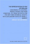 The Representation Of New Netherland: Concerning Its Location, Productiveness And Poor Condition. Tr. From The Dutch For The New York Historical Society, With Explanatory Notes By Henry C. Murphy - Adriaen van der Donck