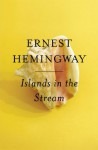 Islands in the Stream: A Novel - Ernest Hemingway