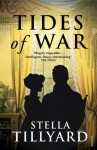 Tides of War - Stella Tillyard