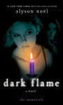 Dark Flame - Alyson Noel