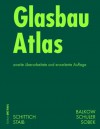 Glasbau Atlas - Christian Schittich, Gerald Staib, Dieter Balkow, Matthias Schuler, Werner Sobek