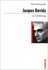 Jacques Derrida Zur Einführung - Heinz Kimmerle