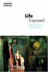 Life Exposed: Biological Citizens After Chernobyl - Adriana Petryna