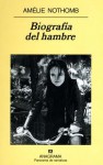 Biografía del hambre - Amélie Nothomb