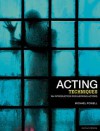 Acting Techniques: An Introduction for Aspiring Actors - Michael Powell