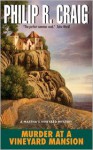 Murder at a Vineyard Mansion (Martha's Vineyard Mystery Series #15) - Philip R. Craig