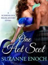 One Hot Scot: A Scandalous Highlanders Holiday Story - Suzanne Enoch