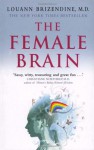 The Female Brain - Louann Brizendine