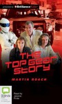 The Top Gear Story - Martin Roach, Jerome Pride