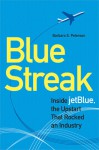 Blue Streak: Inside jetBlue, the Upstart that Rocked an Industry - Barbara Peterson