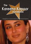 The Kareena Kapoor Handbook - Everything You Need to Know about Kareena Kapoor - Emily Smith