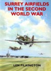 Surrey Airfields in the Second World War - Len Pilkington