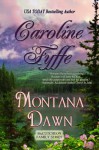 Montana Dawn - Caroline Fyffe