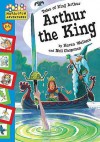 Arthur The King (Hopscotch Adventures: King Arthur Stories) - Karen Wallace, Neil Chapman