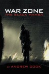 War Zone: The Black Mamba - Andrew Cook