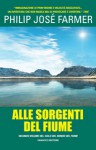 Alle sorgenti del fiume - Philip José Farmer