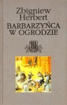 Barbarzyńca w ogrodzie - Zbigniew Herbert