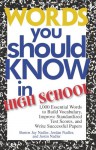 Words You Should Know In High School: 1000 Essential Words To Build Vocabulary, Improve Standardized Test Scores, And Write Successful Papers - Burton Jay Nadler