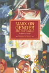 Marx on Gender and the Family: A Critical Study - Heather Brown