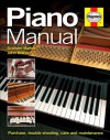 Piano Manual: Buying, Using and Maintaining a Piano - John Bishop, Graham Barker