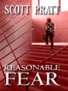 Reasonable Fear - Scott Pratt