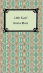 Little Eyolf - Henrik Ibsen