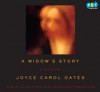 A Widow's Story: A Memoir - Joyce Carol Oates, Ellen Parker