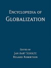 Encyclopedia of Globalization - Roland Robertson, Jan Aart Scholte