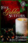 Five Golden Suitors - Jennifer Ann Coffeen