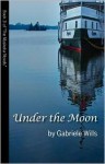 Under the Moon - Gabriele Wills