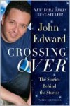 Crossing Over: The Stories Behind the Stories - John Edward