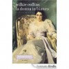 La donna in bianco - libro sesto - Wilkie Collins