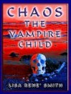 Chaos the Vampire Child - Lisa Rene Smith