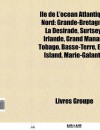 Le de L'Oc an Atlantique Nord: Grande-Bretagne, Surtsey, Irlande, Grand Manan, Basse-Terre, Tobago, Ellis Island, Staten Island, Le Au Phoque - Source Wikipedia