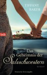 Das Geheimnis der Salzschwestern: Roman (German Edition) - Tiffany Baker, Sonja Hagemann