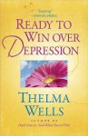 Ready to Win Over Depression - Thelma Wells